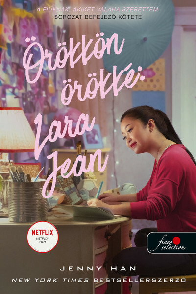 Örökkön örökké: Lara Jean - A fiúknak